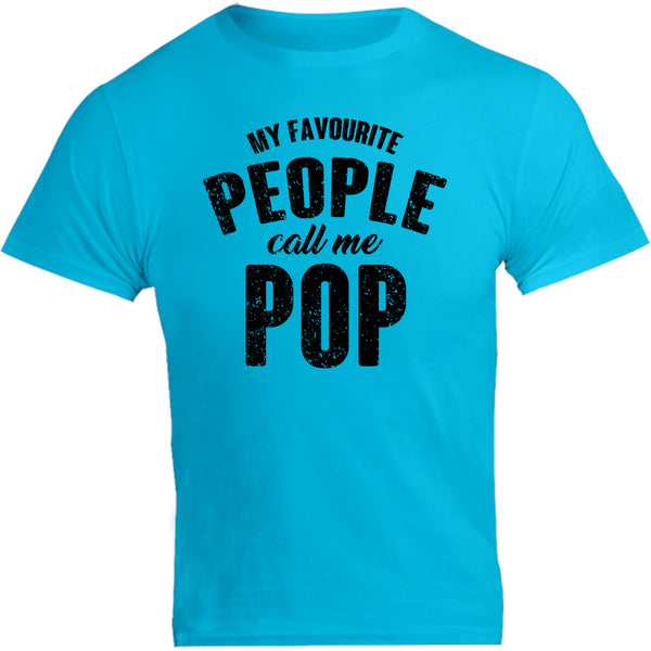 My Favourite People Call Me Pop - Unisex Tee - Graphic Tees Australia