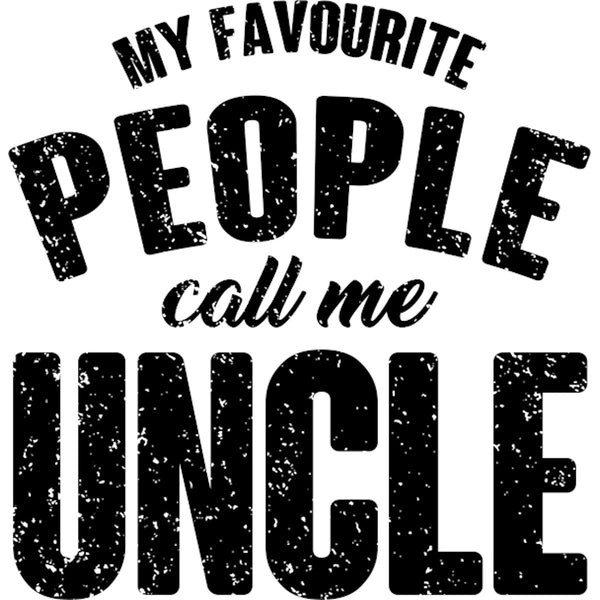 My Favourite People Call Me Uncle - Unisex Tee - Graphic Tees Australia