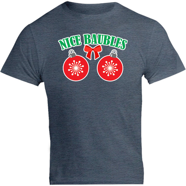 Nice Baubles - Unisex Tee