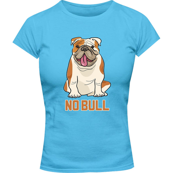 No Bull - Ladies Slim Fit Tee - Graphic Tees Australia