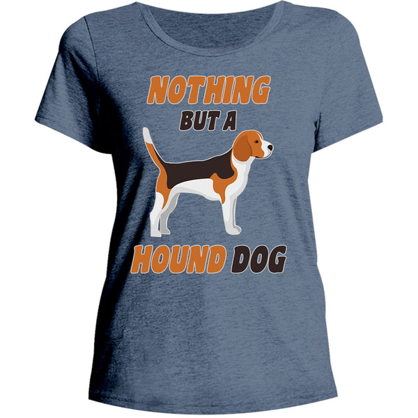 Nothing But A Hound Dog - Ladies Relaxed Fit Tee - Graphic Tees Australia