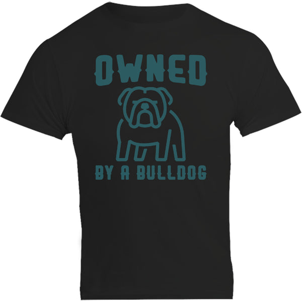 Owned By A Bulldog - Unisex Tee