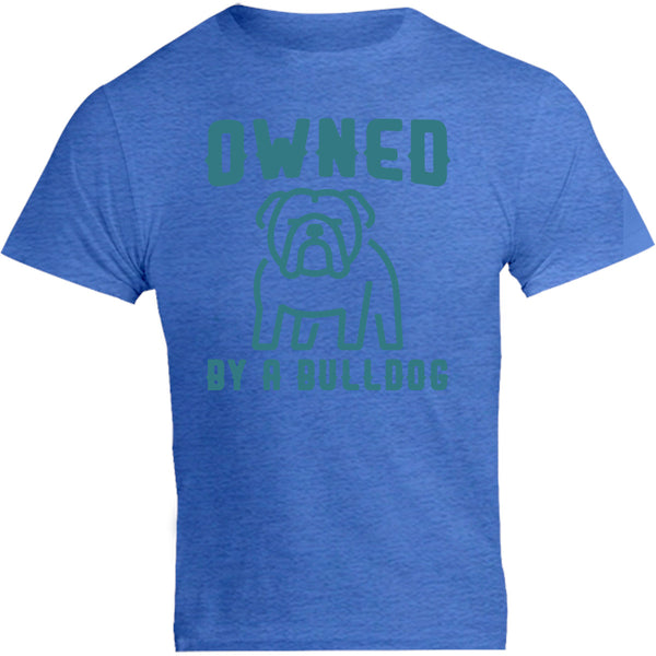 Owned By A Bulldog - Unisex Tee