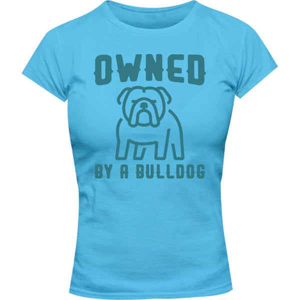 Owned By A Bulldog - Ladies Slim Fit Tee