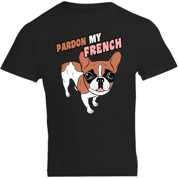 Pardon My French - Unisex Tee - Graphic Tees Australia