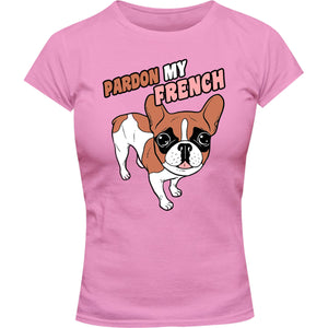 Pardon My French - Ladies Slim Fit Tee - Graphic Tees Australia