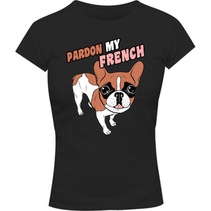 Pardon My French - Ladies Slim Fit Tee - Graphic Tees Australia