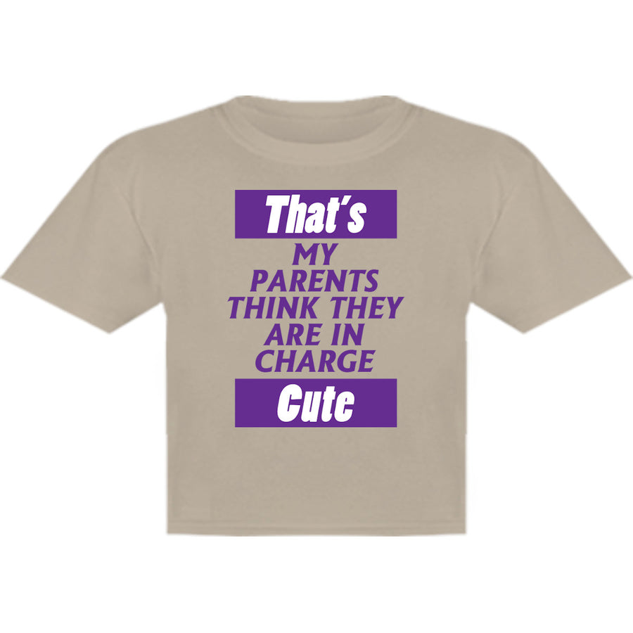 Parents Think They Are In Charge - Youth & Infant Tee - Graphic Tees Australia