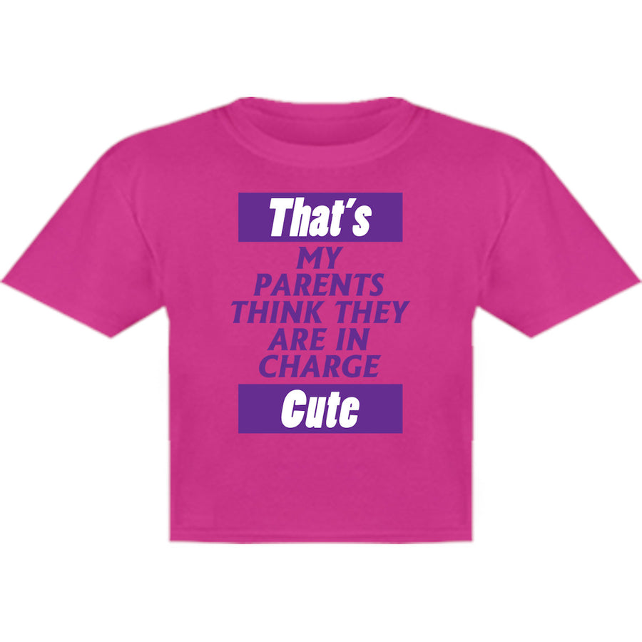 Parents Think They Are In Charge - Youth & Infant Tee - Graphic Tees Australia