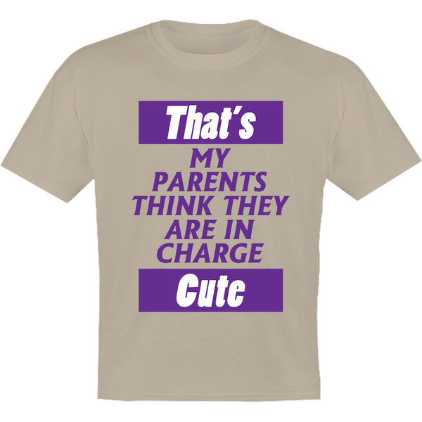 Parents Think They Are In Charge - Youth & Infant Tee - Graphic Tees Australia