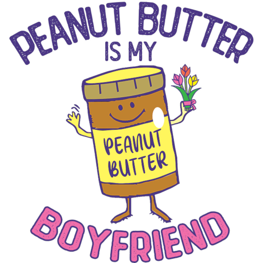 Peanut Butter Is My Boyfriend - Unisex Hoodie - Plus Size - Graphic Tees Australia