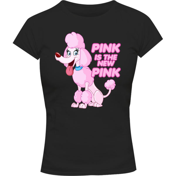 Pink Is The New Pink - Ladies Slim Fit Tee - Graphic Tees Australia