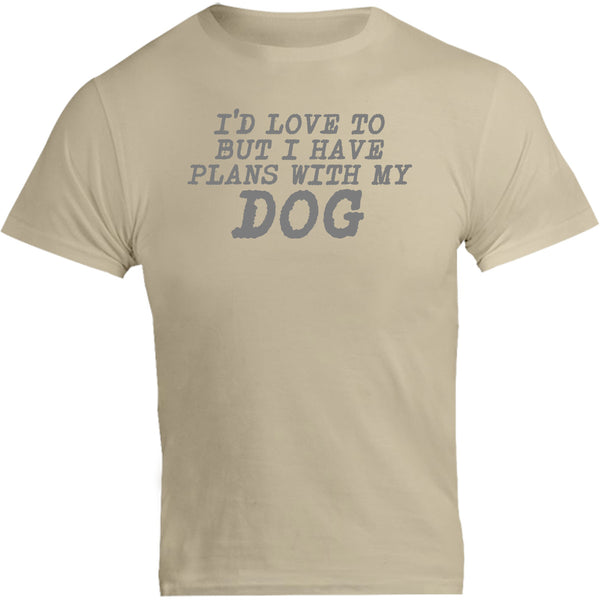 Plans With My Dog - Unisex Tee - Graphic Tees Australia