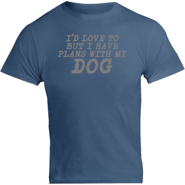 Plans With My Dog - Unisex Tee - Graphic Tees Australia