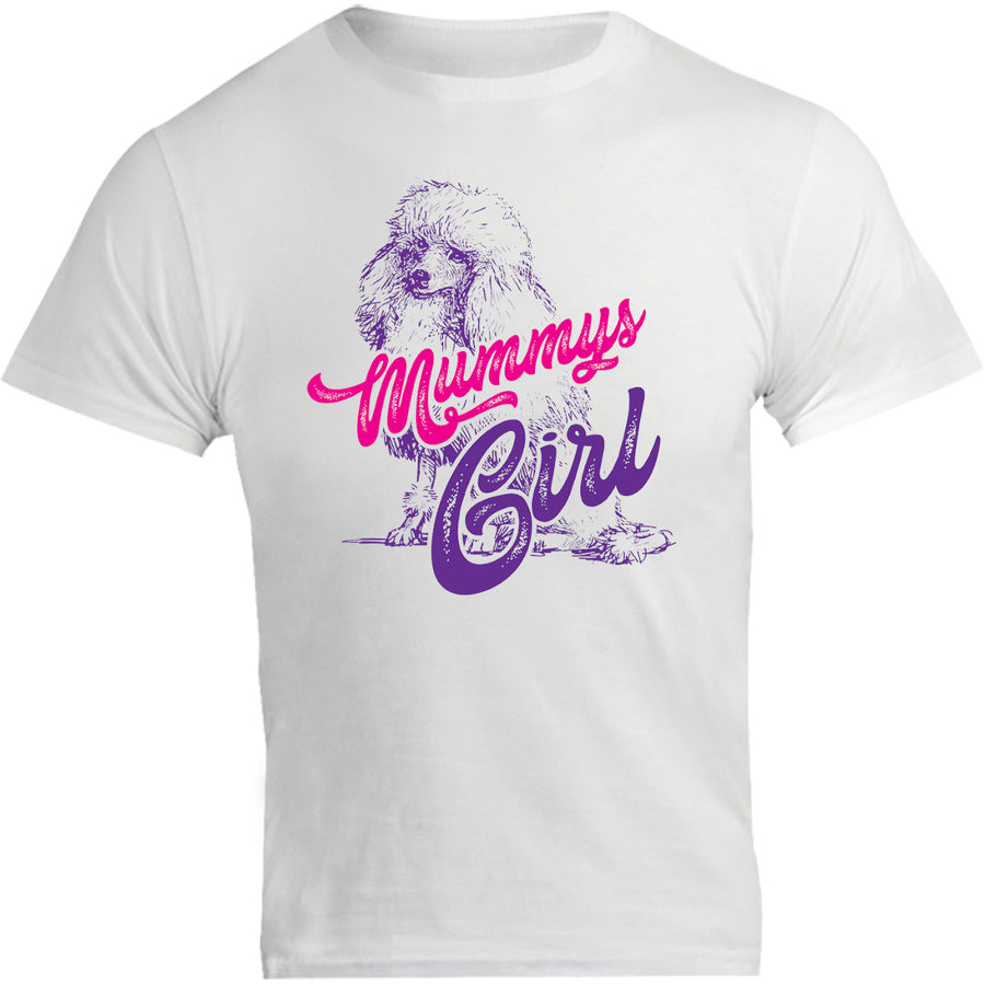 Poodle Mummy's Girl - Unisex Tee - Graphic Tees Australia