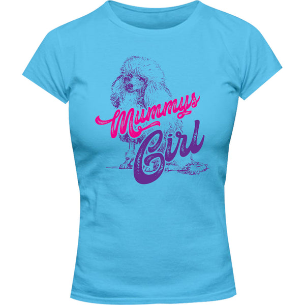 Poodle Mummy's Girl - Ladies Slim Fit Tee - Graphic Tees Australia