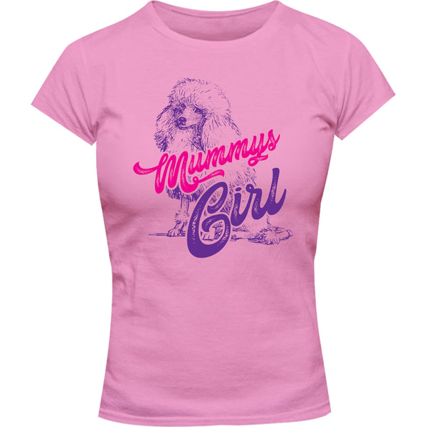 Poodle Mummy's Girl - Ladies Slim Fit Tee - Graphic Tees Australia