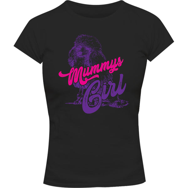 Poodle Mummy's Girl - Ladies Slim Fit Tee - Graphic Tees Australia