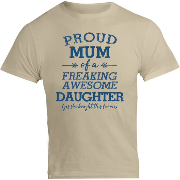 Proud Mum Awesome Daughter - Unisex Tee - Graphic Tees Australia