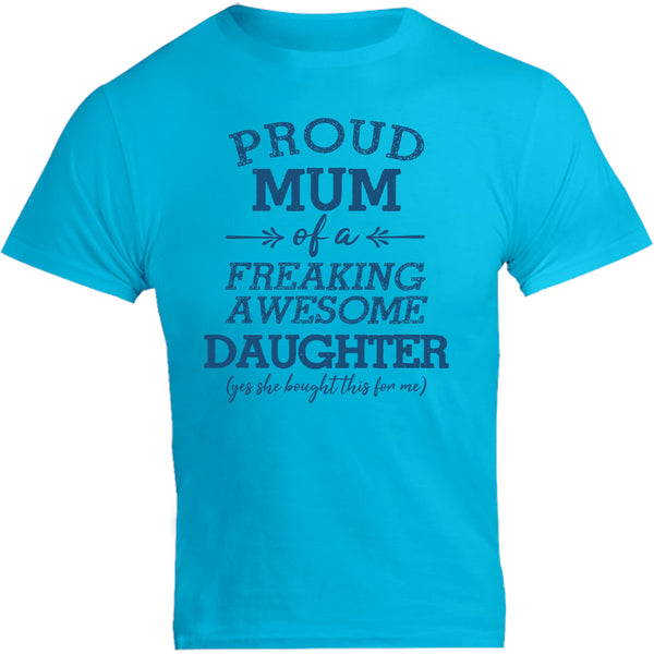 Proud Mum Awesome Daughter - Unisex Tee - Graphic Tees Australia