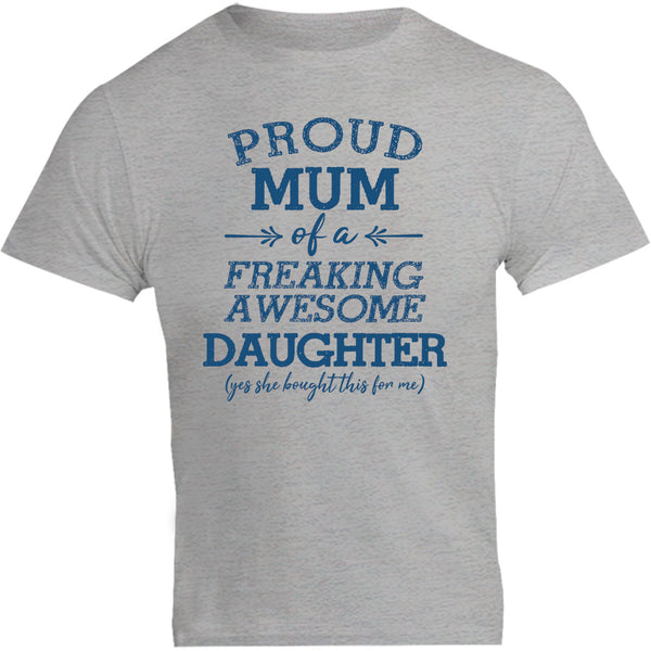 Proud Mum Awesome Daughter - Unisex Tee - Plus Size - Graphic Tees Australia