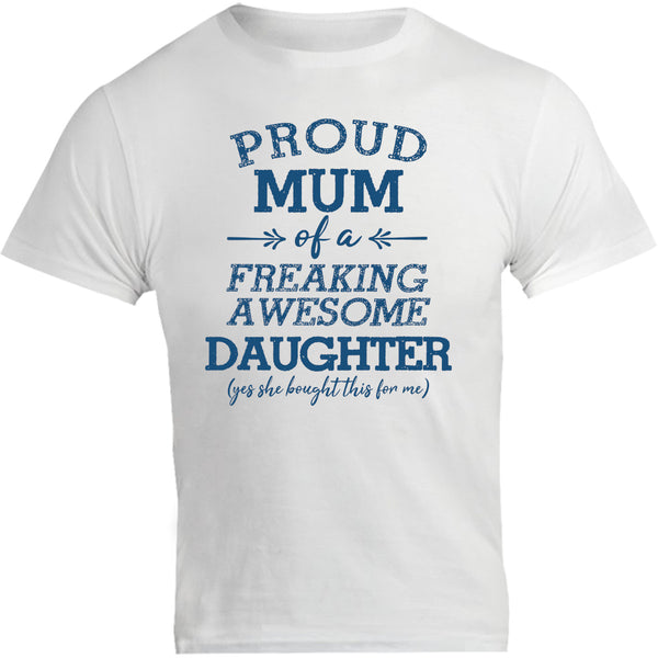 Proud Mum Awesome Daughter - Unisex Tee - Graphic Tees Australia