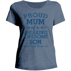 Proud Mum Awesome Son - Ladies Relaxed Fit Tee - Graphic Tees Australia
