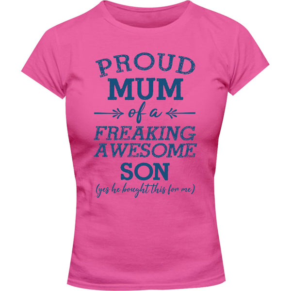 Proud Mum Awesome Son - Ladies Slim Fit Tee - Graphic Tees Australia