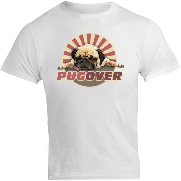 Pug Over - Unisex Tee - Graphic Tees Australia