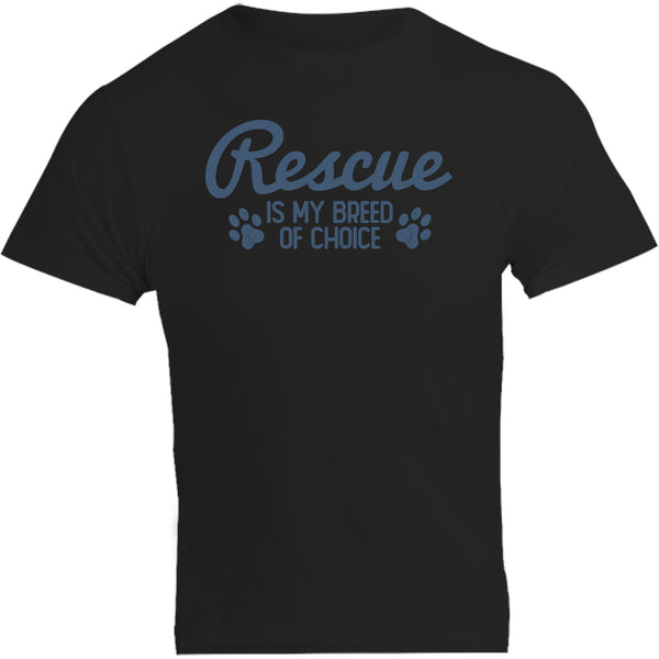 Rescue Is My Breed Of Choice - Unisex Tee - Plus Size - Graphic Tees Australia