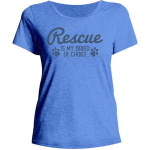 Rescue Is My Breed Of Choice - Ladies Relaxed Fit Tee - Graphic Tees Australia