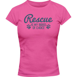 Rescue Is My Breed Of Choice - Ladies Slim Fit Tee - Graphic Tees Australia