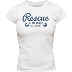 Rescue Is My Breed Of Choice - Ladies Slim Fit Tee - Graphic Tees Australia