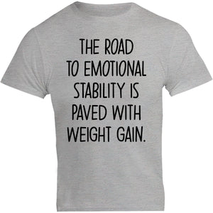 Road To Emotional Stability - Unisex Tee - Graphic Tees Australia