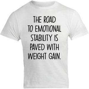 Road To Emotional Stability - Unisex Tee - Graphic Tees Australia