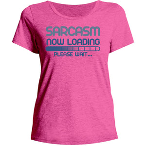 Sarcasm Loading Please Wait - Ladies Relaxed Fit Tee - Graphic Tees Australia