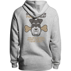 Schnauzer Fucius Say - Unisex Hoodie - Plus Size