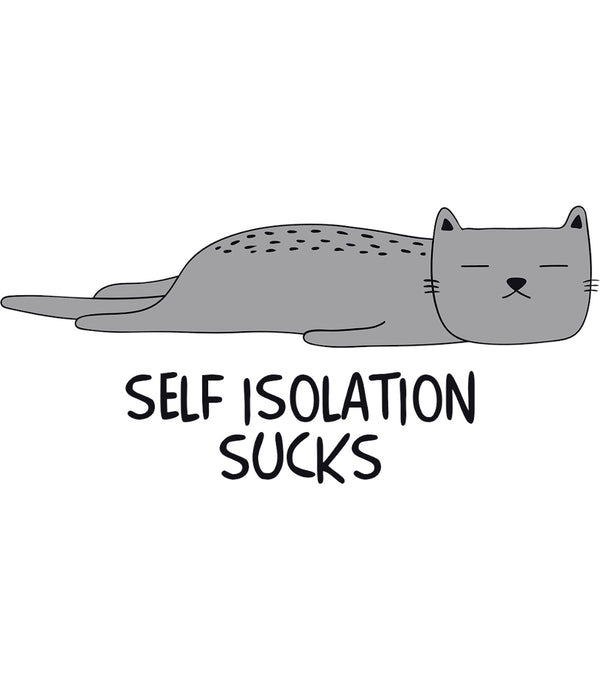 Self Isolation Sucks - Unisex Tee - Graphic Tees Australia