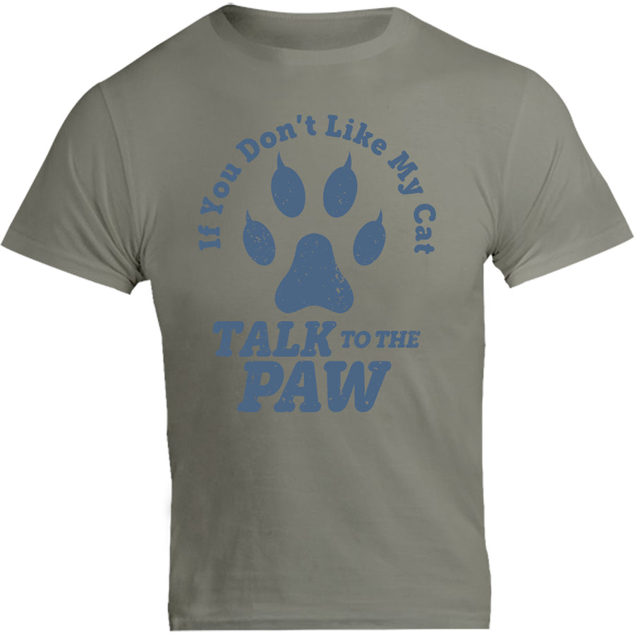 Talk To The Cat Paw - Unisex Tee - Graphic Tees Australia