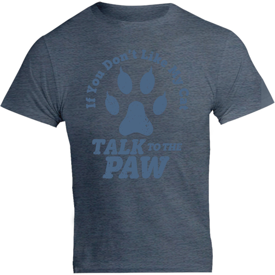 Talk To The Cat Paw - Unisex Tee - Graphic Tees Australia