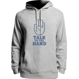 Talk To The Hand - Unisex Hoodie - Plus Size - Graphic Tees Australia
