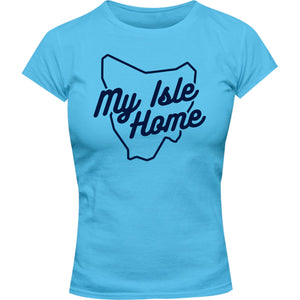 Tasmania My Isle Home - Ladies Slim Fit Tee - Graphic Tees Australia