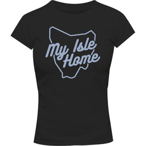 Tasmania My Isle Home - Ladies Slim Fit Tee - Graphic Tees Australia