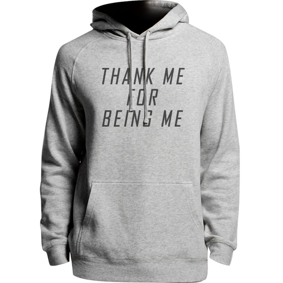 Thank Me For Being Me - Unisex Hoodie - Plus Size