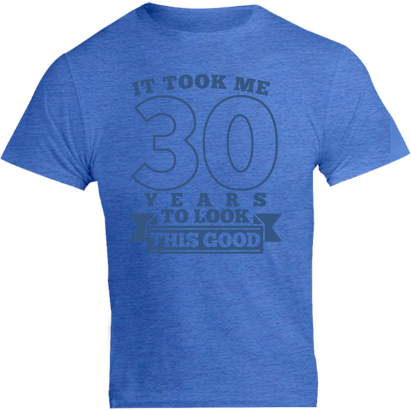 Took Me 30 Years - Unisex Tee - Graphic Tees Australia