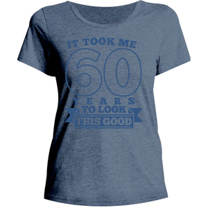 Took Me 60 Years - Ladies Relaxed Fit Tee - Graphic Tees Australia