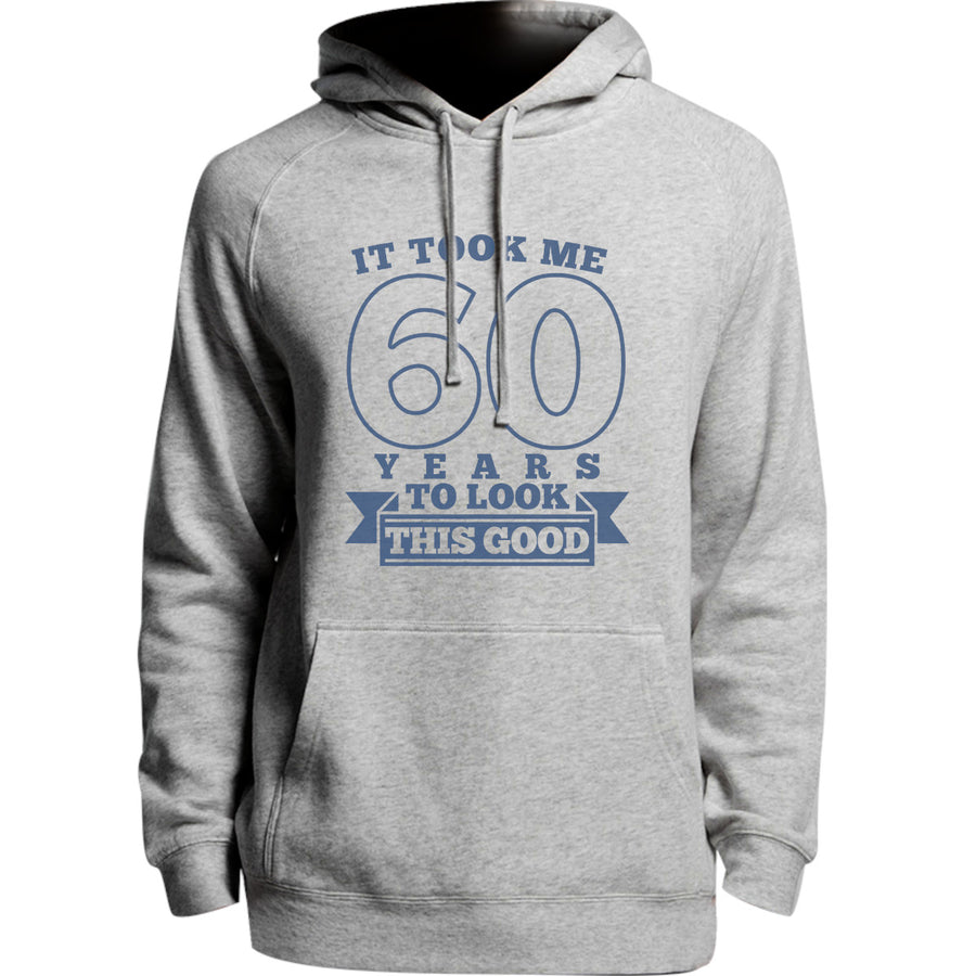 Took Me 60 Years - Unisex Hoodie - Plus Size - Graphic Tees Australia