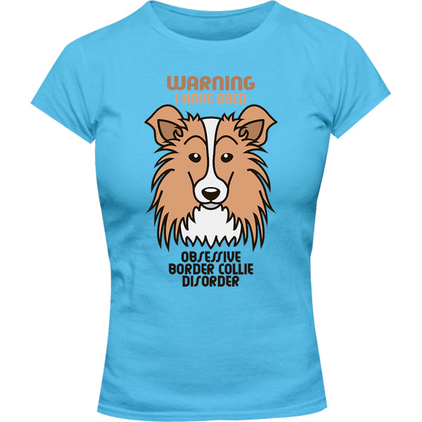 Warning I Have OBCD - Ladies Slim Fit Tee - Graphic Tees Australia