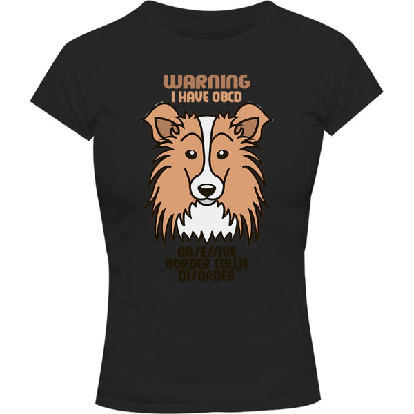 Warning I Have OBCD - Ladies Slim Fit Tee - Graphic Tees Australia