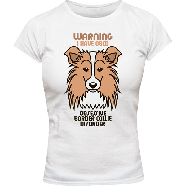 Warning I Have OBCD - Ladies Slim Fit Tee - Graphic Tees Australia